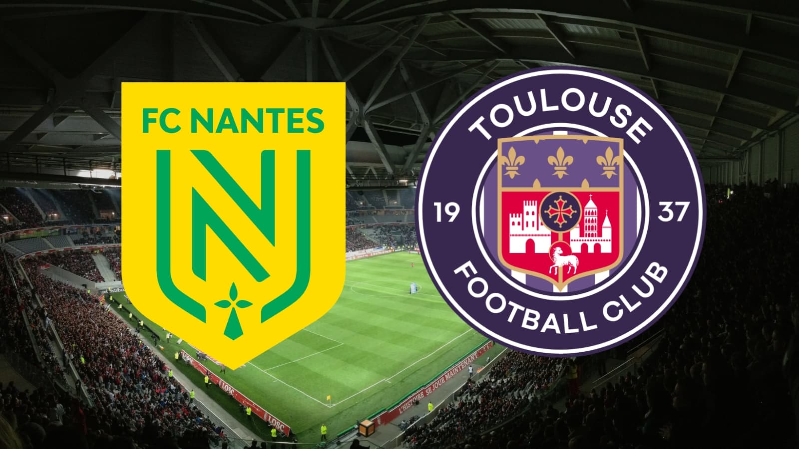 Match Nantes Toulouse en direct : chaîne TV et heure de diffusion