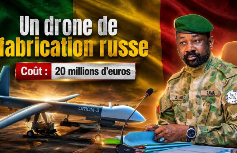 L&rsquo;acquisition du drone russe Orion par le Mali : un choix stratégique sous le feu des critiques