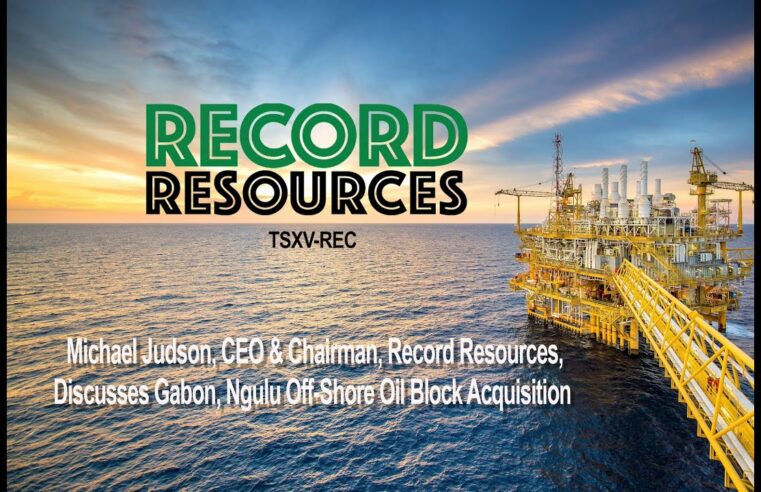 Record Resources : un virage stratégique vers l&rsquo;or noir gabonais