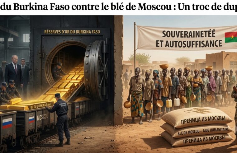 L&rsquo;or burkinabè et le blé russe : le prix d&rsquo;une souveraineté illusoire