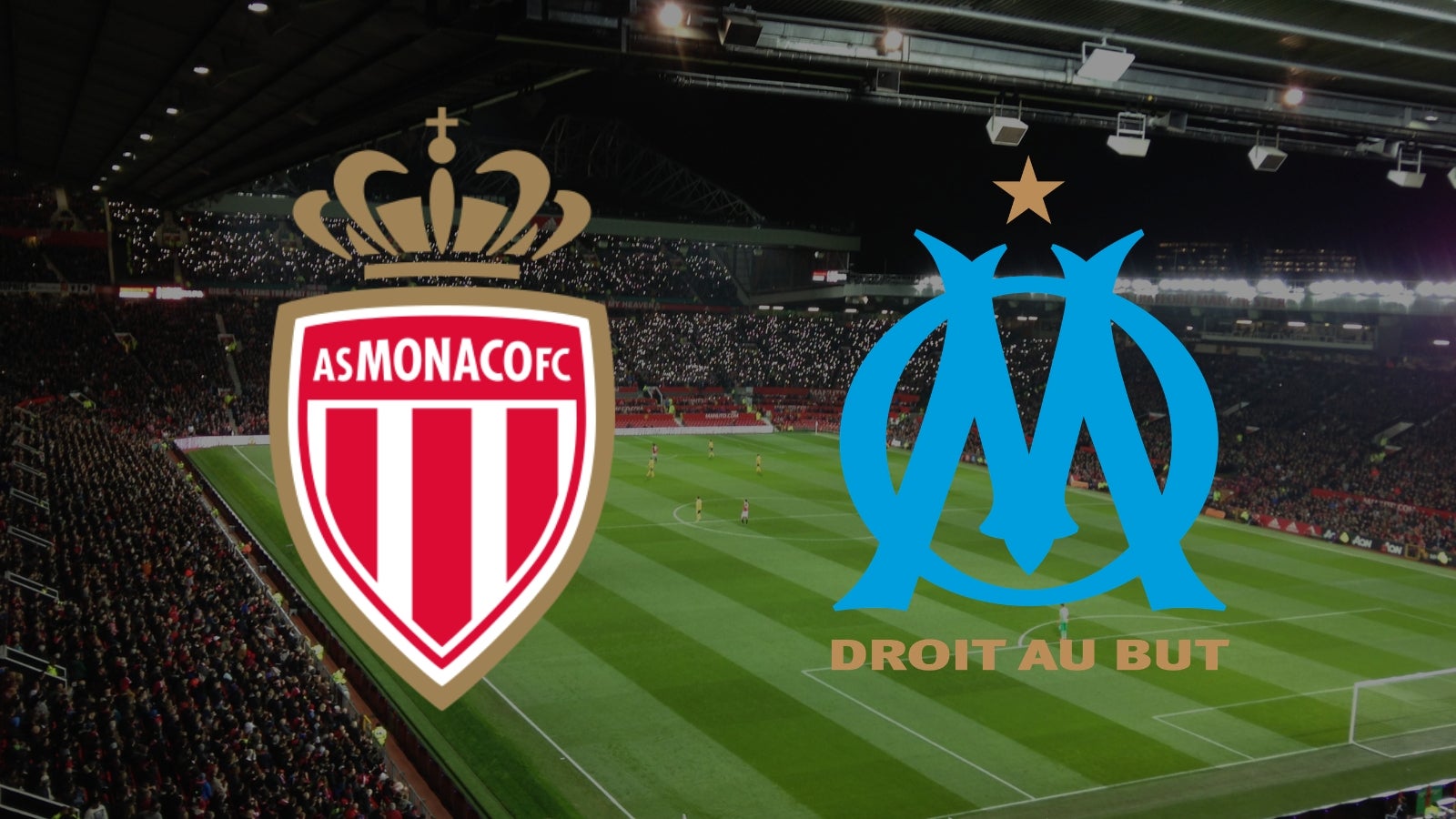 Regarder le match Monaco Marseille en direct sur quelle chaine tv